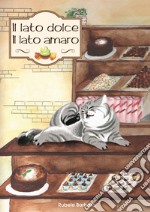 Il lato dolce il lato amaro