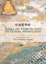 Il Sutra del loto, un commentario del rev. Shokai Kanai libro