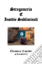 Stregoneria e insidie subliminali libro