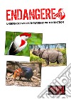 Endangered. Undefended species threatened with extinction. Ediz. italiana, inglese e spagnola libro
