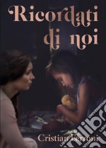 Ricordati di noi libro