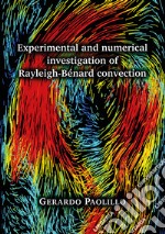 Experimental and numerical investigation of Rayleigh-Bénard convection libro