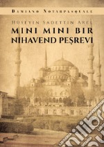 Mini Mini Bir Nihavend Pesrevi libro