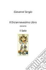 Il diciannovesimo libro ovvero il sole libro