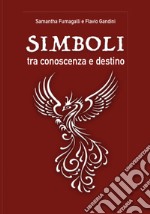 Simboli, tra conoscenza e destino libro