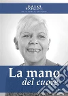 La mano del cuore. E-book. Formato EPUB ebook