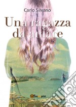 Una ragazza da amare libro