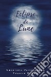 Eclipse de lune. Testo italiano a fronte libro