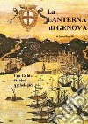Guida storico-archeologica. La lanterna di Genova. Vol. 1 libro di Roncallo Enrico