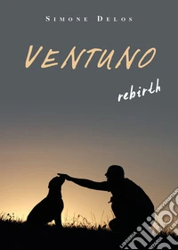 Ventuno. Rebirth