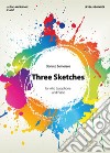 Three sketches for alto saxophone and piano libro