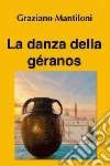 La danza della géranos libro di Mantiloni Graziano