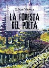 La foresta del poeta libro di Verona Efrem