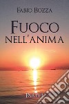 Fuoco nell'anima libro