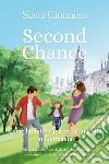 Second chance. Come ho fatto ripartire la mia vita in Germania libro