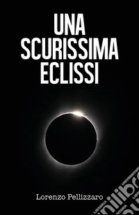 Una scurissima eclissi