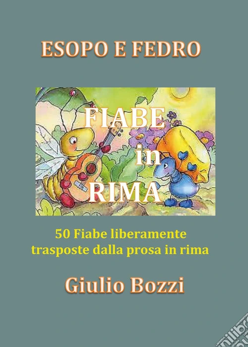 Esopo e Fedro. Fiabe in rima