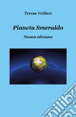 Pianeta smeraldo. Nuova ediz. libro