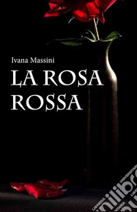 La rosa rossa