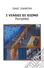 I viaggi di Gizmo libro