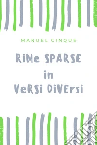 Rime sparse in versi diversi