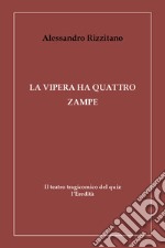 La vipera ha quattro zampe. Il teatro tragicomico del quiz l'Eredità libro