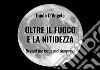 Oltre il fuoco e la nitidezza. Ediz. italiana e inglese libro di D'Angelo Guido