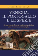 Venezia, il Portogallo e le spezie libro