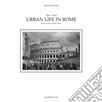 Urban life in Rome. Ediz. italiana
