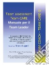 Team assessment team-CARE. Manuale per team leader libro di Laganà Marco