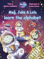 Meg, Jake & Lola learn the alphabet