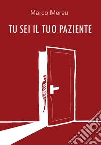 Tu sei il tuo paziente