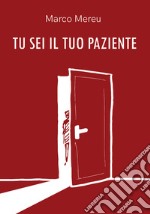 Tu sei il tuo paziente