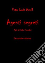 Agenti segreti (spie di tutto il mondo). Vol. 2 libro