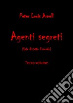 Agenti segreti (spie di tutto il mondo). Vol. 3 libro