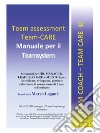 Team assessment team-CARE. Manuale per teamsystem libro