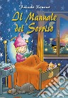 Il manuale del sorriso libro di Romano Felicita