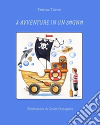 3 avventure in un sogno libro