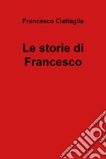 Le storie di Francesco