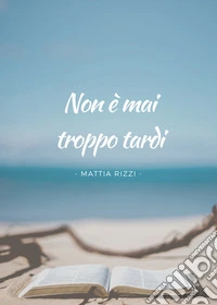 Non è mai troppo tardi