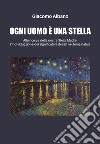 Ogni uomo è una stella. Alla ricerca della nostra stella madre: l'individuazione dei significatori stellari nel tema natale libro