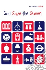 God save the Queen. Ediz. italiana