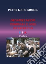 Organizzazioni criminali e loro interpreti in USA. Vol. 1 libro