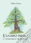 L'uomo nero e i fiorellini profumati libro di Camani Sabina