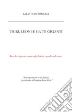 Tigri, leoni e gatti giganti libro