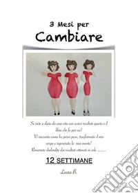 3 mesi per cambiare