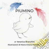 Piumino. Ediz. illustrata libro
