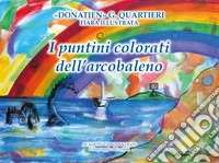 I puntini colorati dell'arcobaleno