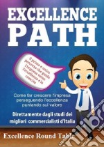 Excellence path. Ediz. italiana libro