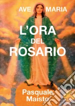 L'ora del rosario libro